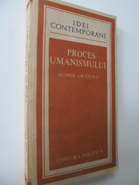 Proces umanismului - George Uscatescu