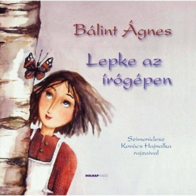 Lepke az &amp;iacute;r&amp;oacute;g&amp;eacute;pen - B&amp;aacute;lint &amp;Aacute;gnes foto