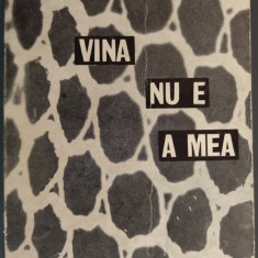 NORA IUGA - VINA NU E A MEA (POEZII)[volum de debut 1968/pref.M.R.PARASCHIVESCU]