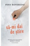 Sa-mi dai de stire - Pino Roveredo, 2021
