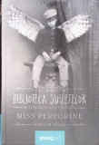 MISS PEREGRINE VOL.3 BIBLIOTECA SUFLETELOR-RANSOM RIGGS-281389