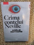 Crima contelui Neville - Amelie Nothomb IN TIPLA