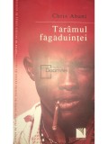 Chris Abani - Taramul fagaduintei (Editia: 2007)