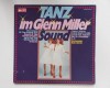 Orchester Bob Glenn &ndash; Tanz Im Glenn Miller Sound, disc vinil jazz big band