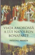 Viata Amoroasa a lui Napoleon Bonaparte foto
