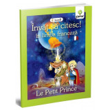 Micul prinț. Le petit prince. &Icirc;nvăț să citesc. Limba franceză, nivelul 2 (7+ ani) - Paperback brosat - *** - Gama