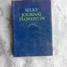 JOURNAL FLORENTIN - RILKE (CARTE IN LIMBA FRANCEZA)