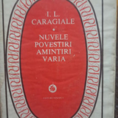 I. L. Caragiale - Nuvele, povestiri, amintiri varia (1981)