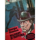 Georges Simenon - Maigret si fantoma (Editia: 1992)