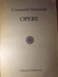Opere Constantin Antoniade, Editura Eminescu 1984, 740 pagini, Filosofie