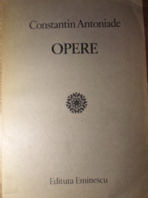 OPERE-CONSTANTIN ANTONIADE foto