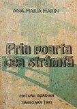 Prin poarta cea stramta - Ana-Maria Marin, carte (coperta uzata)
