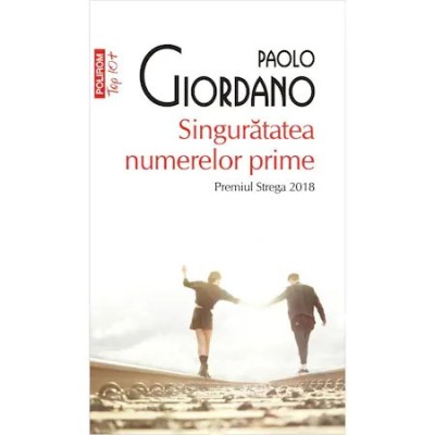 Singuratatea numerelor prime - Paolo Giordano foto