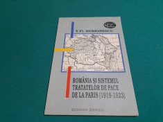 ROM&Acirc;NIA ȘI SISTEMUL TRATATELOR DE PACE DE LA PARIS 1919-1923/V.DOBRESCU/1993*21
