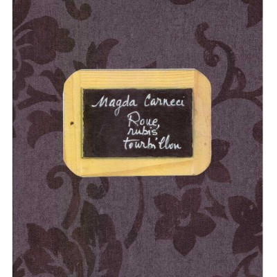 Magda Carneci - Roue, rubis, tourbillon - exemplarul 11 din 25 - foto