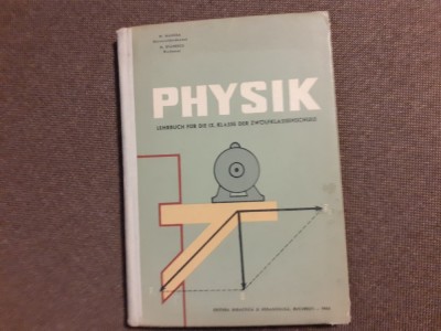 FIZICA MANUAL PENTRU ANUL I LICEE - N. Hangea, N. Stanescu LIMBA GERMANA EDITIE CARTONATA foto
