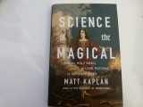 Science of the magic- Matt Kaplan