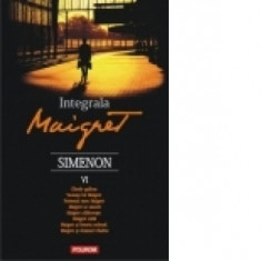 Integrala Maigret. Volumul VI - Georges Simenon