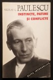 Nicolae C Paulescu INSTINCTE SOCIALE, PATIMI si CONFLICTE, REMEDII MORALE 235 pag Fiziologie Filosofica Text dupa editia originala din 1910. Anastasia