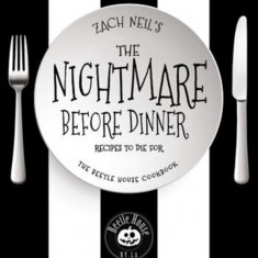 The Nightmare Before Dinner: Recipes to Die for from NY and La's the Beetle House