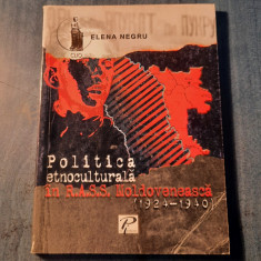 Politica etnoculturala in R. A. S. S. Moldoveneasca 1924 - 1940 Elena Negru