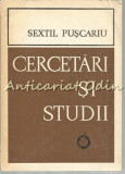 Cumpara ieftin Cercetari Si Studii - Sextil Puscariu - Tiraj: 1740 Exemplare