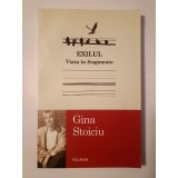 Gina Stoiciu - Exilul: viața &icirc;n fragmente