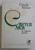 CARTEA MEA DE ADUCERI AMINTE de CLAUDIA MILLIAN , 1973