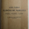 CULTURA PLANTELOR AGRICOLE - CEREALELE , LEGUMINOASELE ...FL. INDUSTRIALE , PRASITOARELE de L. KERENYI si FULGER PARVULESCU , 1936