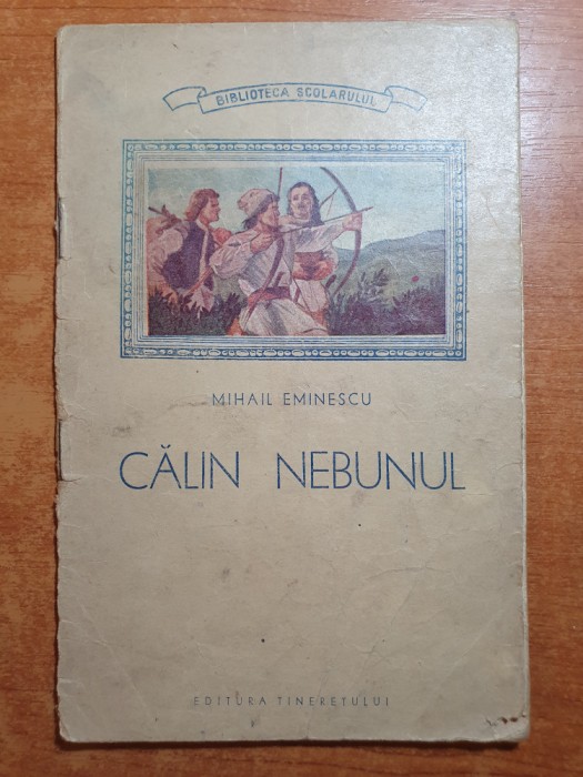 calin nebunul - de mihai eminescu - din anul 1953