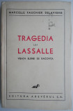 Tragedia lui Lassalle. Viata Elenei de Racovita &ndash; Marcelle Fauchier Delavigne