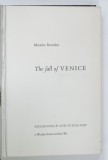 THE FALL OF VENICE by MAURICE ROWDON , 1970 , LIPSA PAGINA DE GARDA