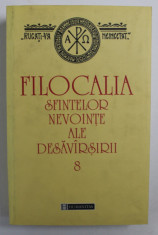 FILOCALIA SFINTELOR NEVOINTE ALE DESAVARSIRII , VOLUMUL VIII , 2002 foto