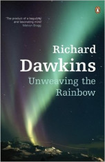 Unweaving the Rainbow: Science, Delusion, and the Appetite for Wonder - Richard Dawkins foto