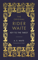 The Key to the Tarot: The Official Companion to the World Famous Original Rider Waite Tarot Deck foto