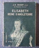 J.-H. Rosny jeune - Elisabeth, Reine d&#039;Angleterre (1929)