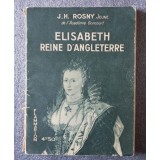 J.-H. Rosny jeune - Elisabeth, Reine d&#039;Angleterre (1929)