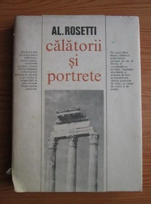 Alexandru Rosetti - Calatorii si portrete (1977, editie cartonata) foto