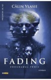 Fading. Programul Fenix - Calin Vlasie