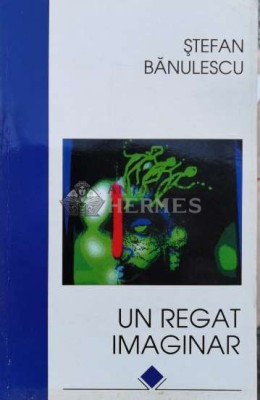 Un regat imaginar - 1997 - Stefan Banulescu (S107) foto