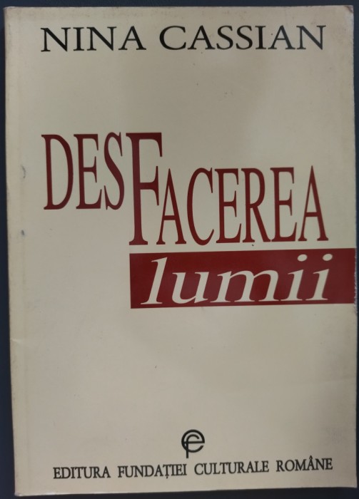 NINA CASSIAN: DESFACEREA / DES FACEREA LUMII (VERSURI, 1984-1996) [ED. FCR 1997]