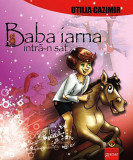 Baba iarna intră-n sat - Paperback - Otilia Cazimir - Gramar