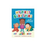 My First Baby Signs: Over 40 Fundamental Signs for You and Baby