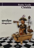 Apocalipse imaginare (cu dedicatie) - 2012 - Radu-Vasile Chialda ($A141)
