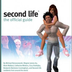 Second Life: The Official Guide [with CD-ROM] - Michael Rymaszewski