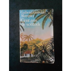 GABRIEL GARCIA MARQUEZ - CENT ANS DE SOLITUDE