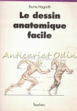 Cumpara ieftin Le Dessin Anatomique Facile - Burne Hogarth