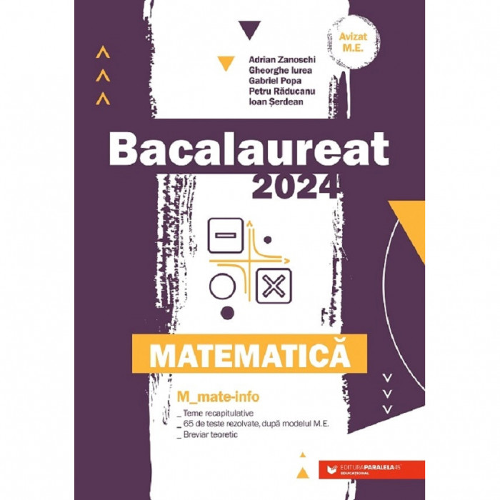 Bacalaureat 2024. Matematica M1: Mate-info - Adrian Zanoschi, Gheorghe Iurea, Gabriel Popa, Petru Raducanu, Ioan Serdean