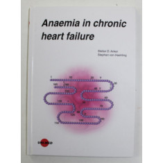 ANAEMIA IN CHRONIC HEART FAILURE by STEFAN D. ANKER and STEPHAN VON HAEHLING , 2009