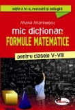 Mic dictionar de formule matematice pentru clasele V-VIII Editia a IV-a, Aramis